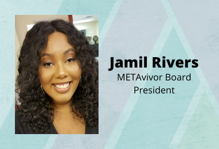 METAvivor Research and Support, Inc. Announces New Board President